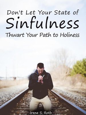 cover image of Don't Let Your Sinfulness Thwart Your Path to Holiness